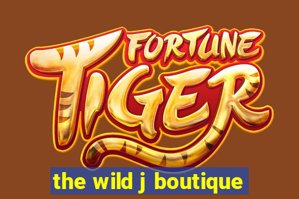 the wild j boutique